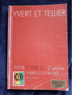 Catalogue De Cotations, 1998, Timbres D Outre- Mer, Tome 5 2ème Partie - Autres & Non Classés