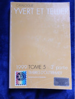 Catalogue De Cotations, 1999, Timbres D Outre- Mer, Tome 5 3ème Partie - Autres & Non Classés