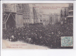 NANTES: Manifestation Du 1906 à L'occasion Des Inventaire, La Foule Devant La Cathédrale - Très Bon état - Nantes