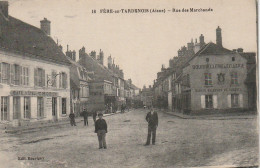 WA 7-(02) FERE EN TARDENOIS - RUE DES MARCHANDS - CAFE HOTEL THORIN , BOURRELLERIE SELLERIE - ANIMATION - 2 SCANS - Fere En Tardenois