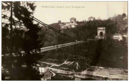 Fribourg - Grand Pont Suspendu - Fribourg