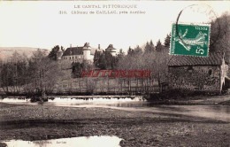 CPA AURILLAC - CANTAL - ENVIRONS - LE CHATEAU DE CAILLAC - Aurillac