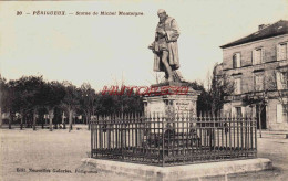 CPA PERIGUEUX - DORDOGNE - STATUE DE MICHEL MONTAIGNE - Périgueux