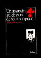 Un Assassin Au-dessus De Tout Soupçon De Yvan Stéfanovitch 2e Tueur De L'oise , Chantilly-montataire-creil , Gendarmerie - Picardie - Nord-Pas-de-Calais