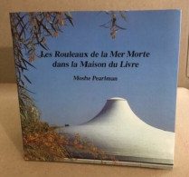 Les Rouleaux De La Mer Morte Dans La Maison Du Livre - Religion