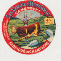 G G 368 /  ETIQUETTE DE FROMAGE  CAMEMBERT LA VACHE ATOMIQUE JENOT-VERJAT. FABRIQUE EN CHAMPAGNE BRACHAY    (HTE MLARNE) - Formaggio