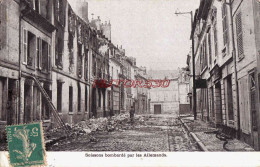 CPA SOISSONS - GUERRE 1914-18 - BOMBARDE PAR LES ALLEMANDS - Soissons