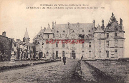 CPA VILLERS COTTERETS - ENVIRONS - LE CHATEAU DE MAUCREUX APRES LE BOMBARDEMENT - Villers Cotterets