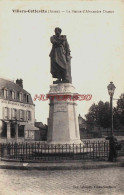 CPA VILLERS COTTERETS - LA STATUE D'ALEXANDRE DUMAS - Villers Cotterets