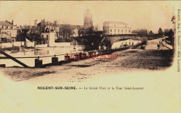 CPA NOGENT SUR SEINE - LE GRAND PONT ET LA TOUR SAINT LAURENT - Nogent-sur-Seine