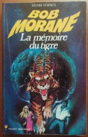 C1 Henri VERNES Bob Morane LA MEMOIRE DU TIGRE EO Type 11 1974  Port Inclus France - Marabout Junior