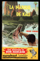 "BOB MORANE: La Marque De KALI", De Henri VERNES - MJ N° 74 - Aventures - 1956. - Marabout Junior