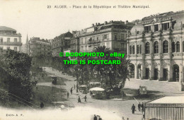 R562929 23. Alger. Place De La Republique Et Theatre Municipal. A. F - Monde