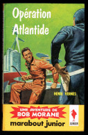 "BOB MORANE: Opération Atlantide", De Henri VERNES - MJ N° 70 - Aventures - 1956 Pour L'E.O. (Réédition De ?) - Marabout Junior