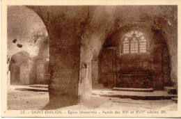 CPA - SAINT-EMILION - EGLISE MONOLITHE - AUTELS - Saint-Emilion