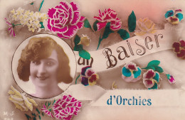 YO Nw-(59) UN BAISER D'ORCHIES - CARTE FANTAISIE - DECOR FLORAL ET PORTRAIT DE FEMME - Orchies