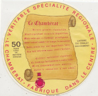 G G 408  /  ETIQUETTE DE FROMAGE   CHAMBERAT  FABRIQUE DANS LE CENTRE LAITERIE DU CHALET  DOMERAT  (ALLIER ) - Käse