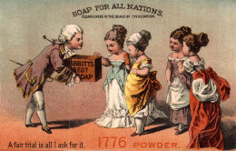CHROMO SOAP FOR ALL NATIONS A FAIR TRIAL IS ALL I ASSK FOR IT 1776 POWDER (THE MAN AU V°) - Other & Unclassified