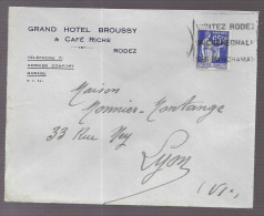 Rodez 1937 (Daguin Partiel Sans TAD ?) Enveloppe à En-tête Du Grand Hotel Broussy & Café Riche, Voyagée Vers Lyon - 1921-1960: Periodo Moderno