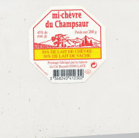 G G 416  /  ETIQUETTE DE FROMAGE  MI-CHEVRE DU CHAMPSAUR LAITERIE DU COL BAYARD  LAYE     (04 ) - Kaas