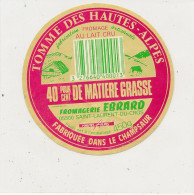 G G 417  /  ETIQUETTE DE FROMAGE TOMME DES HAUTES ALPES  FROMAGERIE EBRARD   SAINT LAURENT -DU- CROS     (04 ) - Cheese