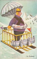 ZA 1- " LE PRUDENT " - SKIEUR AVEC PARE CHOC , PARACHUTE , BOUEE ET TELEPHONE D' URGENCE - ILLUSTRATEUR - EDIT. DERIAZ - Contemporain (à Partir De 1950)