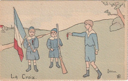 Z+ 3- " LA CROIX " - ENFANTS DECORES AVEC DRAPEAU  - ILLUSTRATEUR DELALAIN - 2 SCANS - Characters