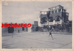 GAETA - ELEGANTE RITROVO PRO SERAPO GIOCO DEL TENNIS F/GRANDE VIAGGIATA 1938 ANIMATA - Latina