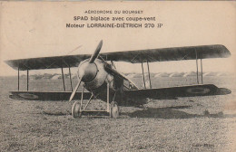 Z+ 4- AERODROME DU BOURGET - SPAD BIPLACE AVEC COUPE VENT - MOTEUR LORRAINE DIETRICH 270 - 2 SCANS - 1914-1918: 1st War