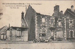 Z+ 8-(60) LA GRANDE GUERRE 1914/16 - PRES DE COMPIEGNE , LES RUINES DE CHOISY AU BAC - VEHICULE  - 2 SCANS - Sonstige & Ohne Zuordnung