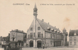 Z+ 8-(60) CLERMONT - L' HOTEL DE VILLE CONSTRUIT PAR CHARLES IV - ANIMATION - 2 SCANS - Clermont