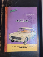 Guide Technique Et Pratique PEUGEOT 404 - édition 1968 - 150 Pages - 21x15.5 Cm - état Parfait, Pas De Manque - Automobili
