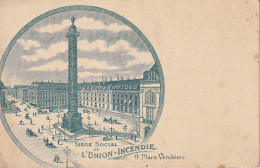 Z+ 25-(75) " L' UNION INCENDIE " - COMPAGNIE D' ASSURANCES CONTRE L' INCENDIE , PLACE VENDOME , PARIS - 2 SCANS - Reclame