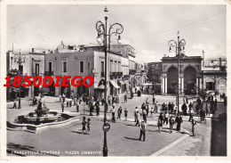 FRANCAVILLA FONTANA - PIAZZA UMBERTO  VIAGGIATA 1956 ANIMATA - Brindisi