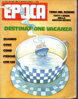 °°° RIVISTA EPOCA N° 1763 DEL 20 LUGLIO 1984 °°° - Andere & Zonder Classificatie