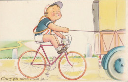 Z+ Nw 34- " C' EST Y PAS MIEUX COMME CA ... " - CYCLISTE SE FAISANT TRACTER PAR UN CAMION - ILLUSTRATEUR  - Humour