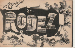 Z+ Nw 35-(12) UN BONJOUR DE RODEZ - CARTE FANTAISIE - LETRES MULTVUES - EDIT. MALZAC , RODEZ - Souvenir De...