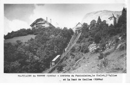 SAINT HILAIRE DU TOUVET - Arrivée Du Funiculaire - Le Chalet, L'Eglise Et La Dent De Crolles - Très Bon état - Saint-Hilaire-du-Touvet