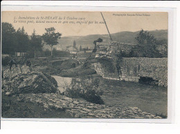 ST-PERAY : Inondations Du 8 Octobre 1907, Le Vieux Pont, Datant Environ De 400 Ans, Emporté Par Les Eaux - Très Bon état - Saint Péray
