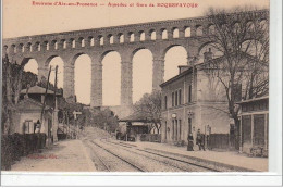 ROQUEFAVOUR : Aqueduc Et Gare - Environs D'Aix En Provence - Très Bon état - Roquefavour