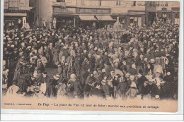 LE PUY : La Place Du Plot N Jour De Foire - Marché Aux Provisions De Ménage - Très Bon état - Le Puy En Velay