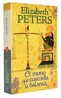 El Mono Que Custodia La Balanza - Elizabeth Peters - Letteratura