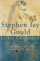 Life's Grandeur. The Spread Of Excellence From Plato To Darwin - Stephen Jay Gould - Thoughts