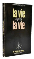 La Vie Après La Vie - Raymond Moody - Religión Y Paraciencias