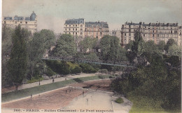 Z++ Nw-(75) PARIS - BUTTES CHAUMONT - LE PONT SUSPENDU - VUE GENERALE  - CARTE COLORISEE - Parks, Gärten