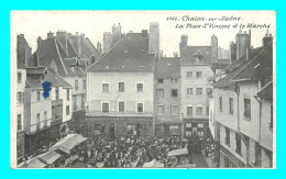 A863 / 111 71 - CHALON SUR SAONE Place St Vincent Et Le Marché - Chalon Sur Saone