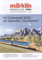 Catalogue-revue MÄRKLIN 2024 .01 Insider Club News -  HO Northlander - Alemania