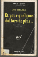 SÉRIE NOIRE, N°1228: "Et Pour Quelques Dollars De Plus..." Joe Millard, 1ère édition Française 1968 (voir Description) - Série Noire