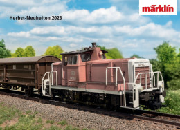 Catalogue MÄRKLIN 2023 Herbst-Neuheiten - Deutsche Ausgabe - German