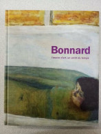 Bonnard. L'oeuvre D'art: Un Arrêt Du Temps - Autres & Non Classés